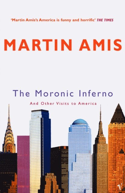 Martin Amis - Moronic Inferno, E-bok
