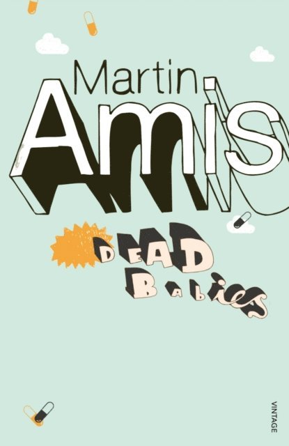 Martin Amis - Dead Babies, E-bok