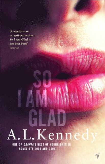 A.L. Kennedy - So I Am Glad, E-bok