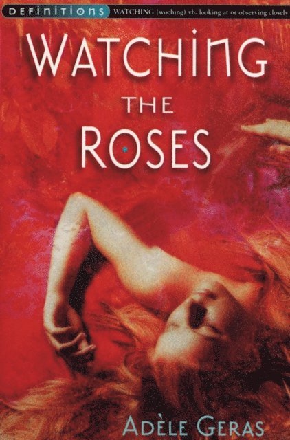 Adèle Geras - Watching The Roses : Egerton Hall Trilogy 2, E-bok