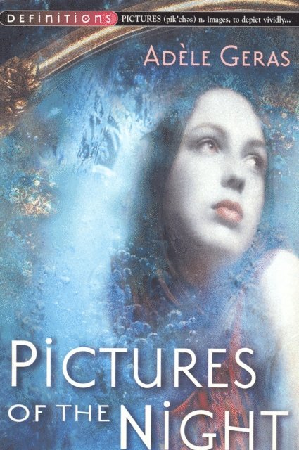 Adèle Geras - Pictures Of The Night : Egerton Hall Trilogy 3, E-bok