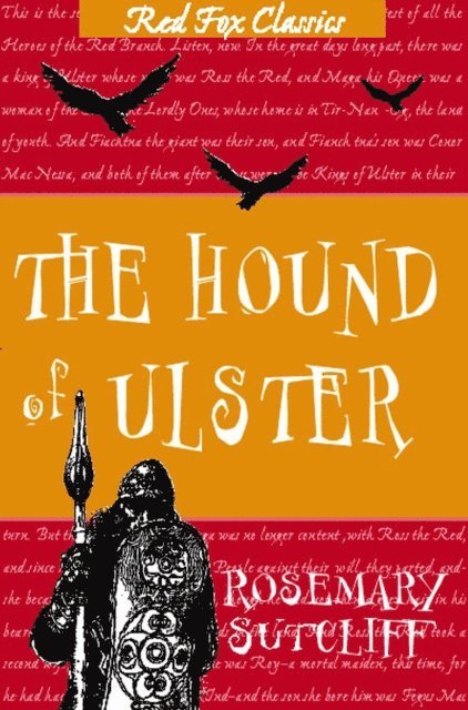 Rosemary Sutcliff - Hound Of Ulster, E-bok