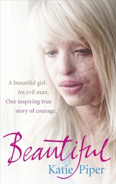 Katie Piper - Beautiful, E-bok