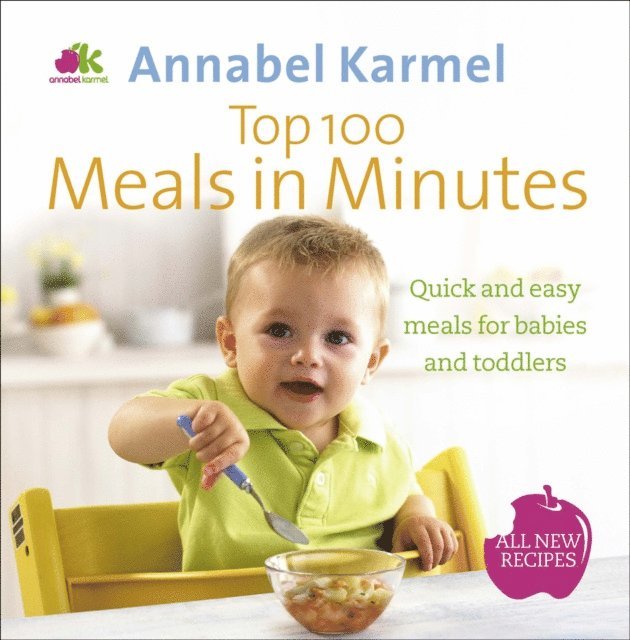 Annabel Karmel - Top 100 Meals in Minutes, E-bok