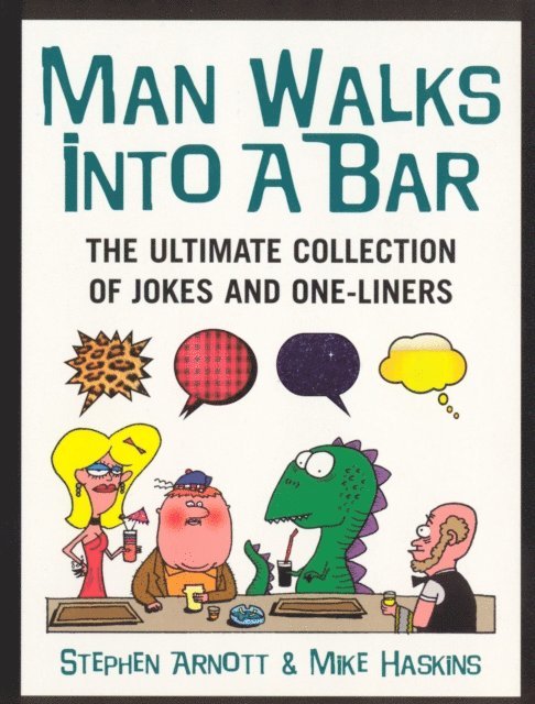 Mike Haskins, Stephen Arnott - Man Walks Into A Bar, E-bok