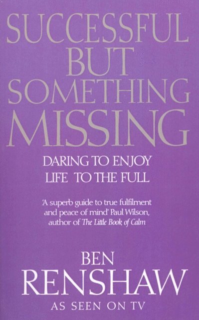 Ben Renshaw - Successful But Something Missing, E-bok