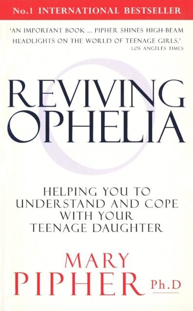 Mary Pipher - Reviving Ophelia, E-bok