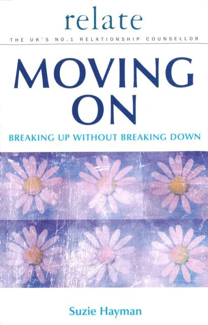 Suzie Hayman - Moving on: Breaking Up without Breaking Down, E-bok