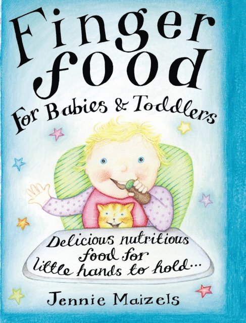 Jennie Maizels - Finger Food For Babies And Toddlers, E-bok