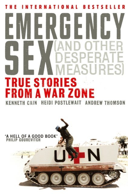 Andrew Thomson, Heidi Postlewait, Kenneth Cain - Emergency Sex (And Other Desperate Measures), E-bok