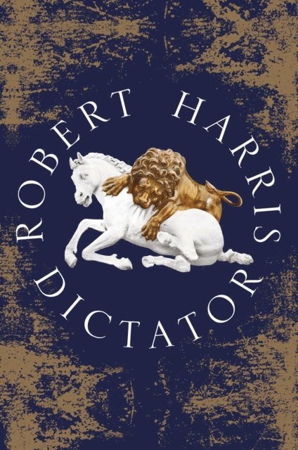 Robert Harris - Dictator, E-bok