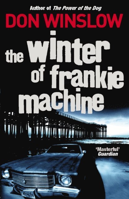 Don Winslow - Winter of Frankie Machine, E-bok