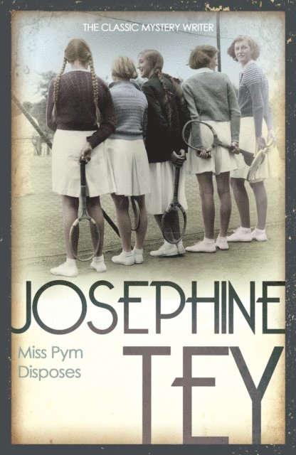 Josephine Tey - Miss Pym Disposes, E-bok