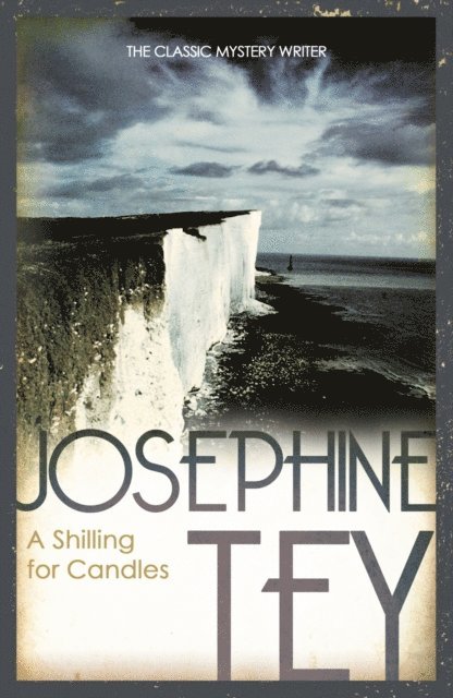 Josephine Tey - Shilling For Candles, E-bok