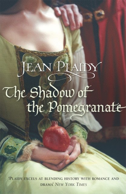 Jean Plaidy - Shadow of the Pomegranate, E-bok