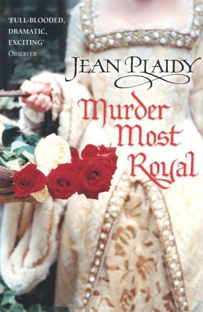 Jean Plaidy - Murder Most Royal, E-bok