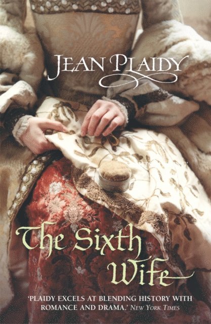 Jean Plaidy - Sixth Wife, E-bok