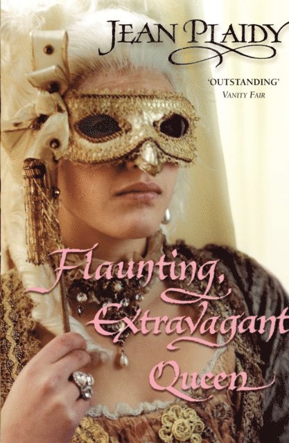 Jean Plaidy - Flaunting, Extravagant Queen, E-bok