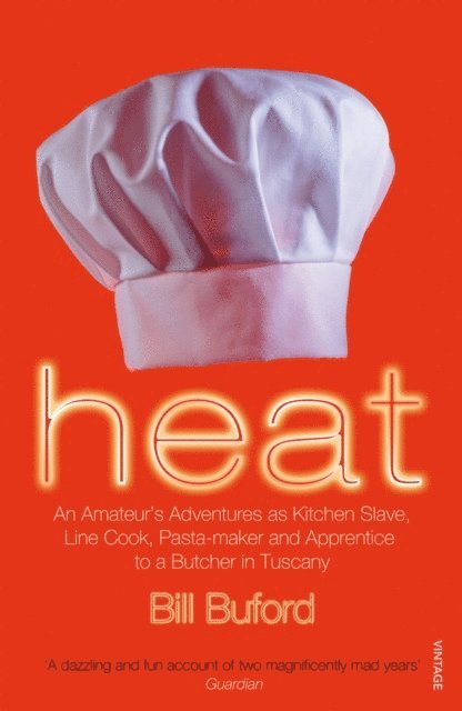 Bill Buford - Heat, E-bok