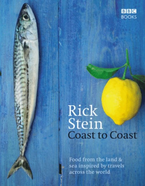 Rick Stein - Rick Stein's Coast to Coast, E-bok