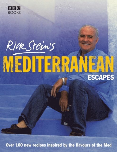 Rick Stein - Rick Stein's Mediterranean Escapes, E-bok
