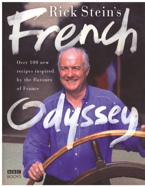 Rick Stein - Rick Stein's French Odyssey, E-bok