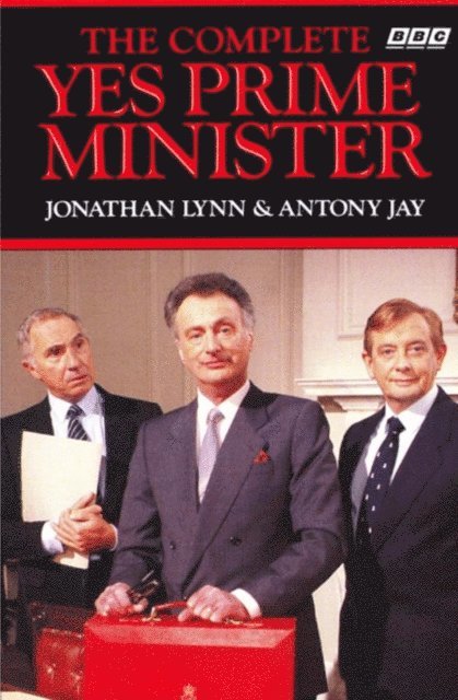 Anthony Jay, Jonathan Lynn - Complete Yes Prime Minister, E-bok