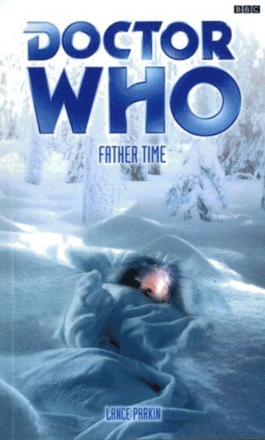 Lance Parkin - Doctor Who: Father Time, E-bok