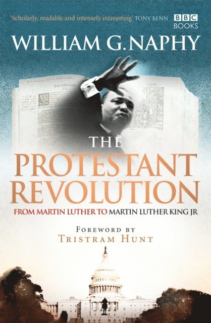 William G. Naphy - Protestant Revolution, E-bok