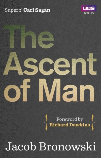 Jacob Bronowski - Ascent Of Man, E-bok