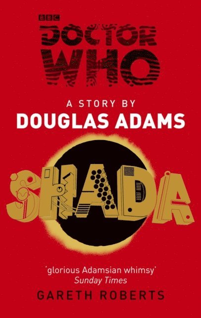 Douglas Adams, Gareth Roberts - Doctor Who: Shada, E-bok