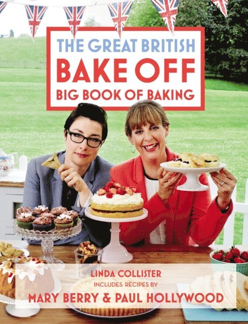 Linda Collister - Great British Bake Off: Big Book of Baking, E-bok
