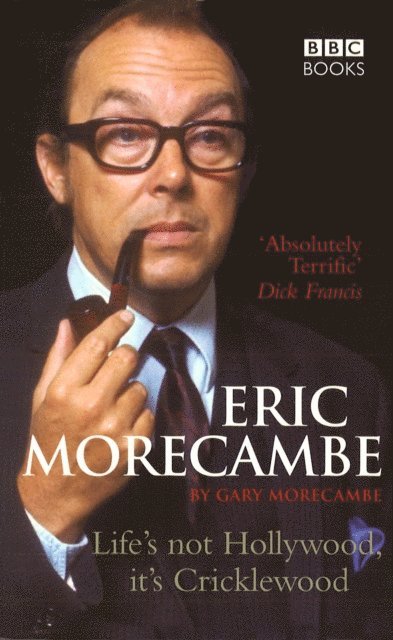Gary Morecambe - Eric Morecambe: Life's Not Hollywood It's Cricklewood, E-bok. Tillgänglighet: Lägg i varukorg