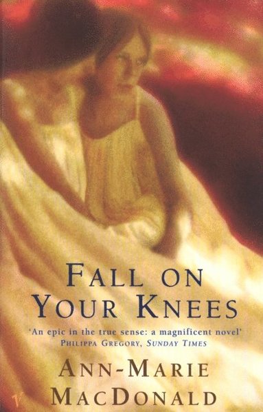 Ann-Marie MacDonald - Fall On Your Knees, E-bok