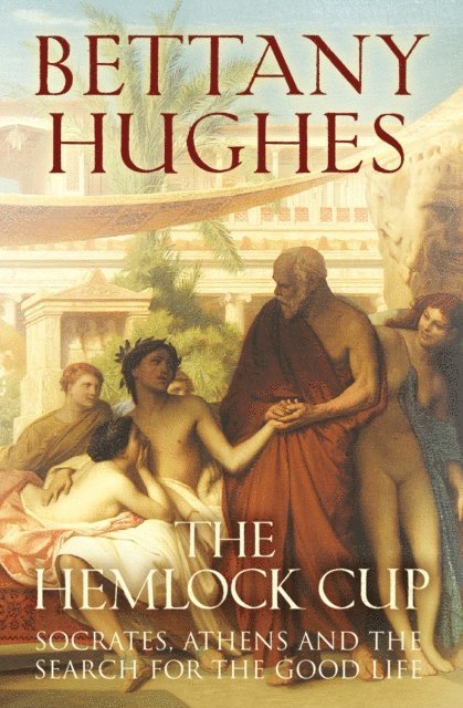 Bettany Hughes - Hemlock Cup, E-bok