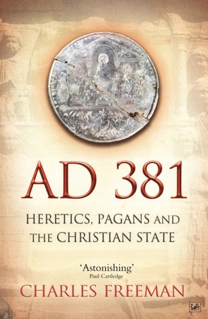 Charles Freeman - AD 381, E-bok
