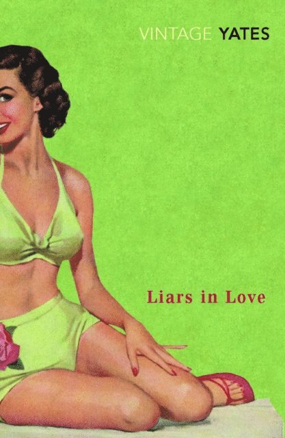 Richard Yates - Liars in Love, E-bok