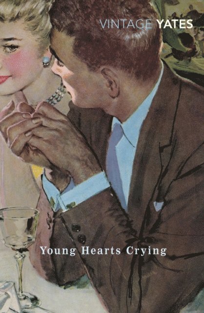 Richard Yates - Young Hearts Crying, E-bok