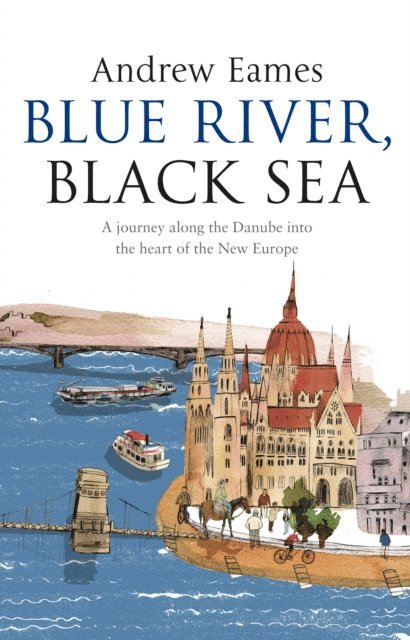 Andrew Eames - Blue River, Black Sea, E-bok. Tillgänglighet: Lägg i varukorg