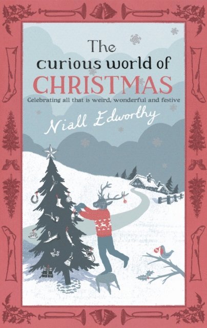Niall Edworthy - Curious World Of Christmas, E-bok