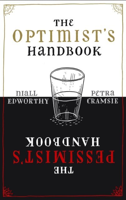 Niall Edworthy, Petra Cramsie - Optimist's/Pessimist's Handbook, E-bok