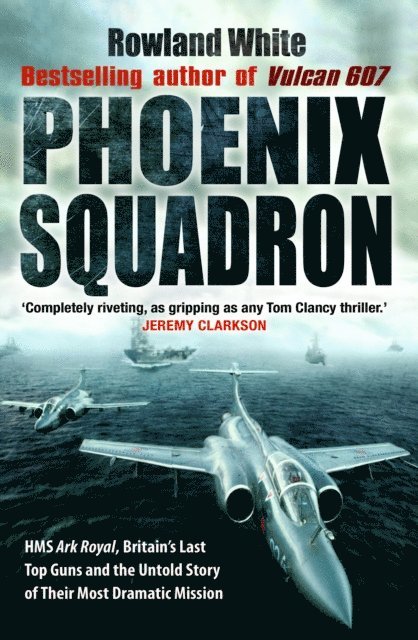Rowland White - Phoenix Squadron, E-bok