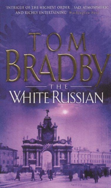 Tom Bradby - White Russian, E-bok