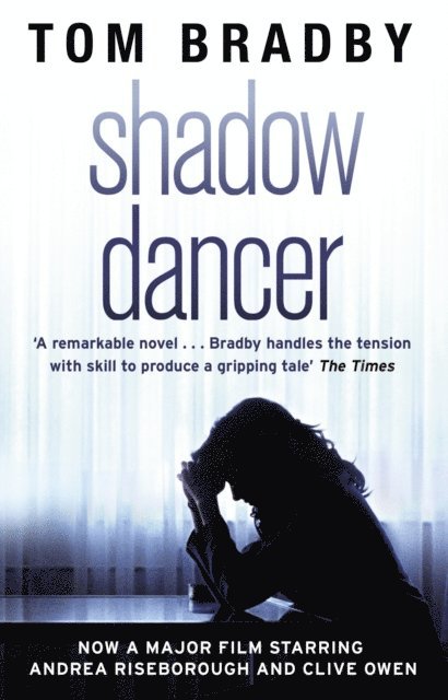 Tom Bradby - Shadow Dancer, E-bok