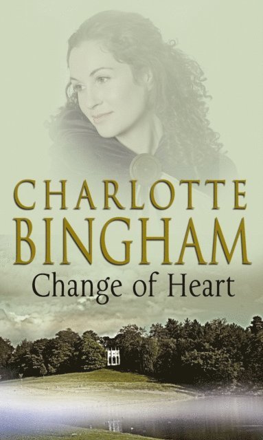 Charlotte Bingham - Change Of Heart, E-bok
