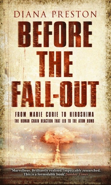 Diana Preston - Before the Fall-Out, E-bok