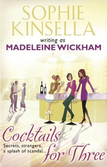Madeleine Wickham - Cocktails For Three, E-bok