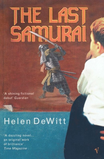 Helen DeWitt - Last Samurai, E-bok