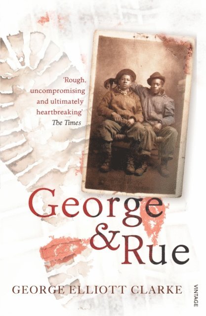 George Elliott Clarke - George & Rue, E-bok