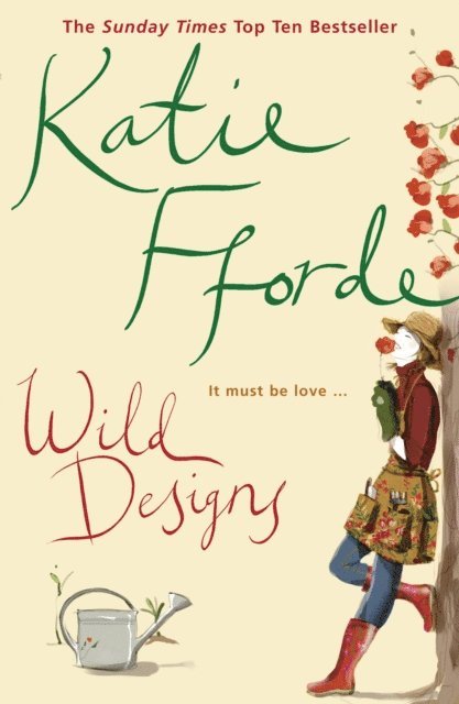 Katie Fforde - Wild Designs, E-bok